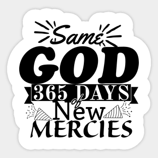 Same God, 365 days of New Mercies, New year, Christian design Sticker